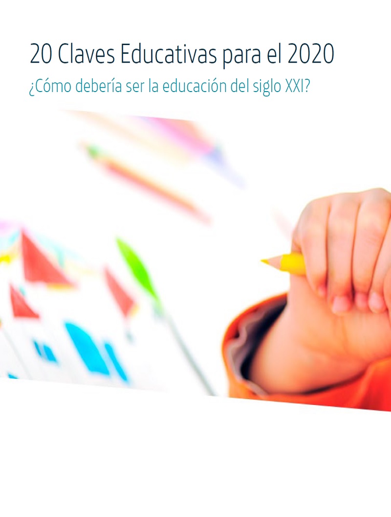 20 Claves educativas para el 2020. ¿Cómo debería ser la educación del siglo XXI?