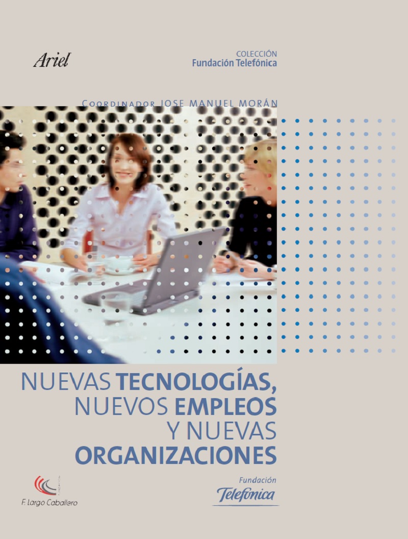 Nuevas tecnologías, nuevos empleos y nuevas organizaciones
