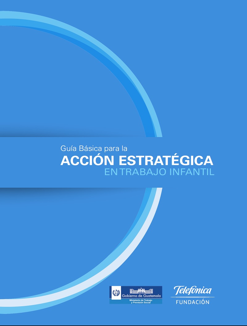 Guía básica para la acción estratégica en trabajo infantil