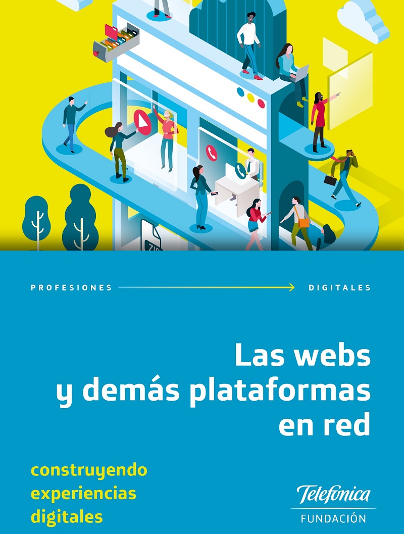 Profesiones Digitales 7. Las webs y demás plataformas en red