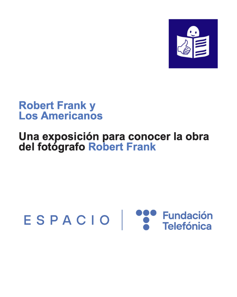 Guía en Lectura Fácil. Exposición Robert Frank & Los Americanos